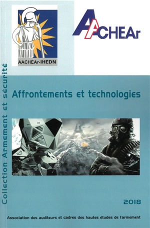 Affrontements et technologies - Association des auditeurs et cadres des hautes études de l'armement (Paris)