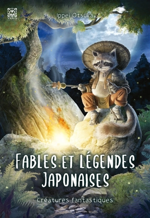 Fables et légendes japonaises. Vol. 2. Créatures fantastiques - Ippei Otsuka