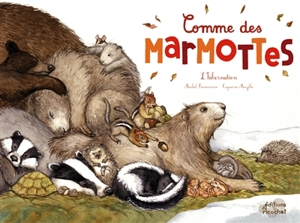 Comme des marmottes : l'hibernation - Michel Francesconi