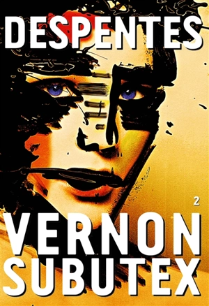 Vernon Subutex. Vol. 2 - Virginie Despentes