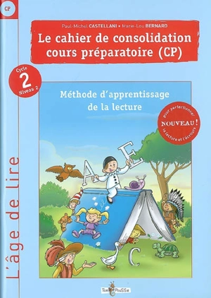 Le cahier de consolidation, cours préparatoire (CP), cycle 2 niveau 2 : méthode d'apprentissage de la lecture - Paul-Michel Castellani