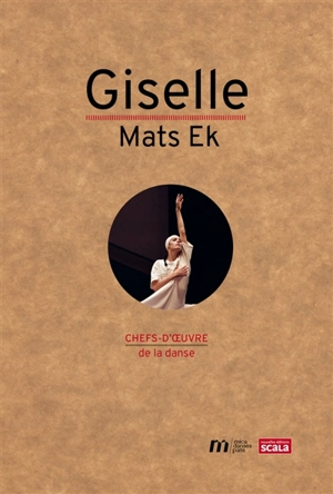 Giselle : Mats Ek - Agnès Izrine