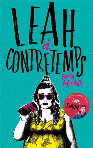 Leah à contretemps - Becky Albertalli