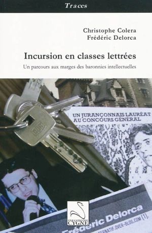 Incursion en classes lettrées : un parcours aux marges des baronnies intellectuelles - Christophe Colera