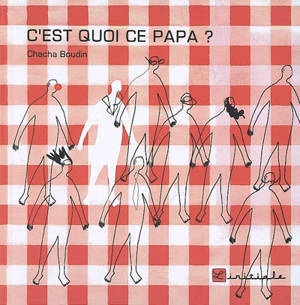 C'est quoi ce papa ? - Chacha Boudin