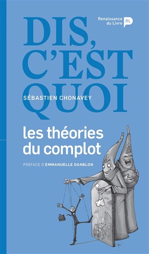 Dis, c'est quoi les théories du complot ? - Sébastien Chonavey