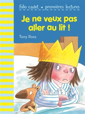 Je ne veux pas aller au lit ! - Tony Ross