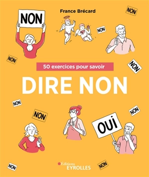 50 exercices pour savoir dire non - France Brécard