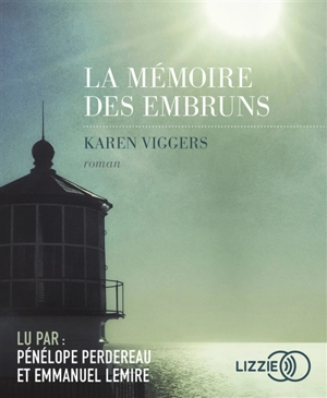 La mémoire des embruns - Karen Viggers