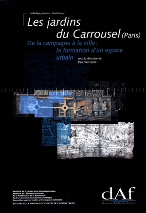 Les jardins du Carrousel (Paris) : de la campagne à la ville : la formation d'un espace urbain