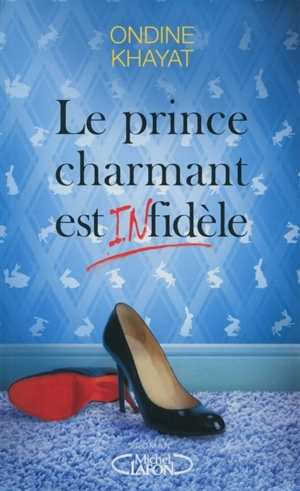 Le prince charmant est infidèle - Ondine Khayat