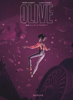 Olive. Vol. 2. Allô la Terre ? - Véronique Cazot