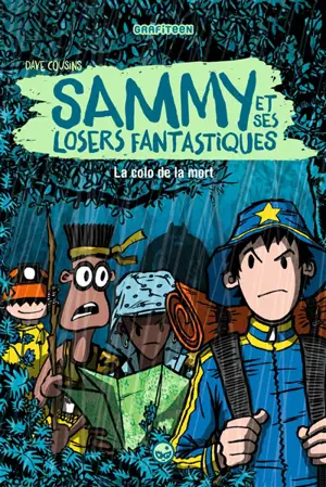 Sammy et ses losers fantastiques. Vol. 2. La colo de la mort - Dave Cousins