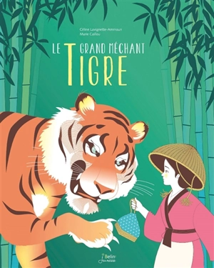 Le grand méchant tigre - Céline Lavignette-Ammoun