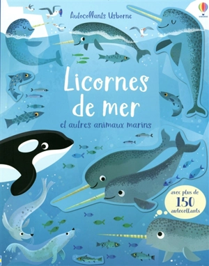 Licornes de mer : et autres animaux marins - Holly Bathie