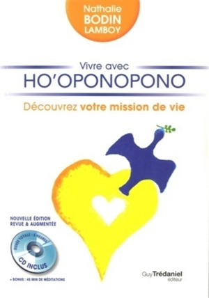 Vivre avec Ho'oponopono : révélez votre mission de vie - Nathalie Lamboy