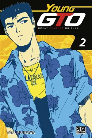 Young GTO (Great teacher Onizuka). Vol. 2 - Tooru Fujisawa