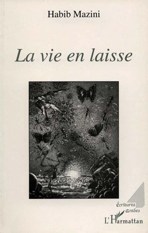 La vie en laisse - Habib Mazini