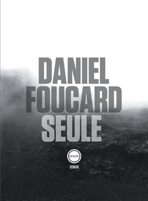 Seule - Daniel Foucard