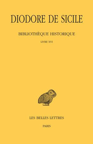 Bibliothèque historique. Vol. 11. Livre XVI - Diodore de Sicile