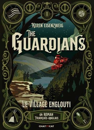 The guardians. Vol. 1. Le village englouti : un roman français-anglais - Keren Eisenzweig