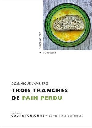 Trois tranches de pain perdu - Dominique Sampiero