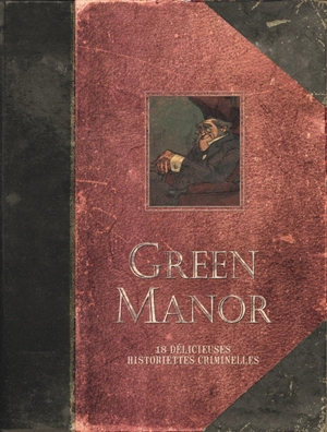 Green manor : 18 délicieuses historiettes criminelles - Fabien Vehlmann