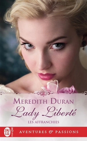 Les affranchies. Vol. 4. Lady Liberté - Meredith Duran