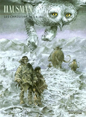 Les chasseurs de l'aube - René Hausman