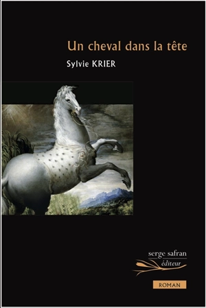 Un cheval dans la tête - Sylvie Krier