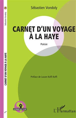 Carnet d'un voyage à La Haye - Sébastien Vondoly