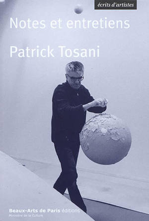 Notes et entretiens : 1978-2019 - Patrick Tosani