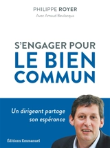 S'engager pour le bien commun : un dirigeant partage son espérance - Philippe Royer