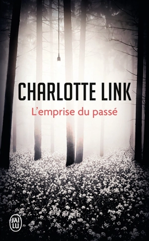 L'emprise du passé - Charlotte Link