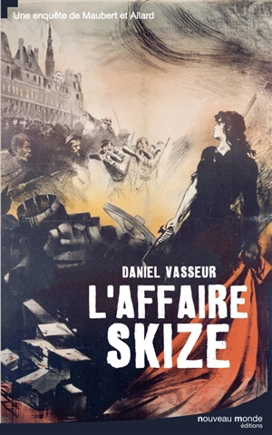 L'affaire Skize : une enquête de Maubert et Allard - Daniel Vasseur