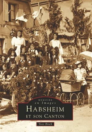 Habsheim et son canton - Yves Bisch