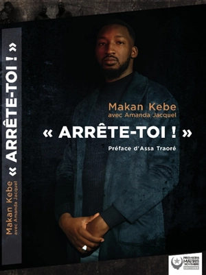 Arrête-toi ! - Makan Kébé