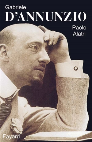 Gabriele d'Annunzio - Paolo Alatri