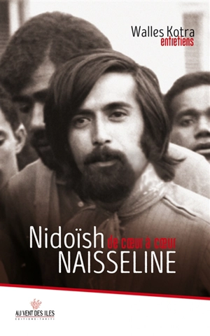 Nidoïsh Naisseline : de coeur à coeur : entretiens - Walles Kotra