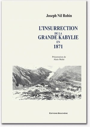 L'insurrection de la Grande Kabylie en 1871 - Joseph Robin