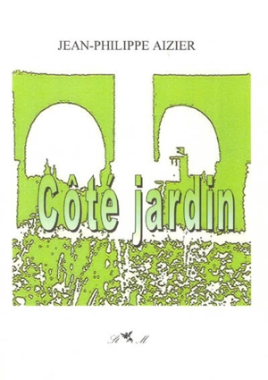 Côté jardin - Jean-Philippe Aizier