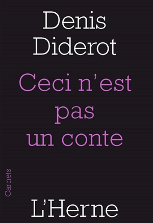 Ceci n'est pas un conte : et autres textes - Denis Diderot