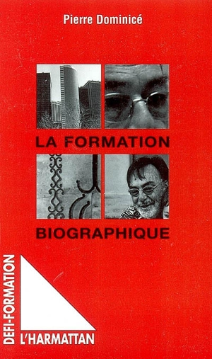 La formation biographique - Pierre Dominicé