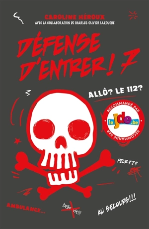 Défense d'entrer !. Vol. 7. Allô ? Le 112 ? - Caroline Héroux