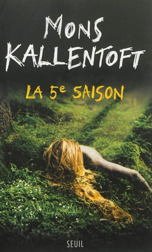 La 5e saison - Mons Kallentoft