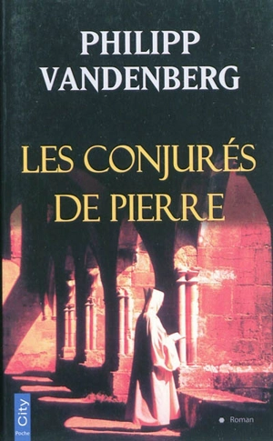 Les conjurés de pierre - Philipp Vandenberg