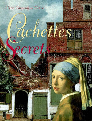 Cachettes et secrets : livre animé - Marie Barguirdjian