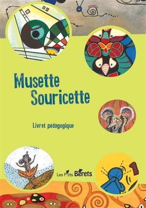 Musette souricette : livret pédagogique - Quitterie Laborde