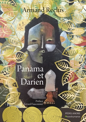 Panama et Darien - Armand Reclus
