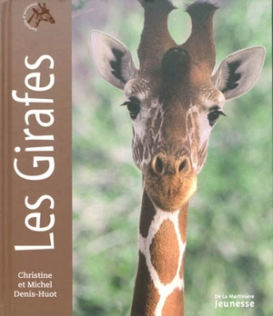 Les girafes - Christine Denis-Huot